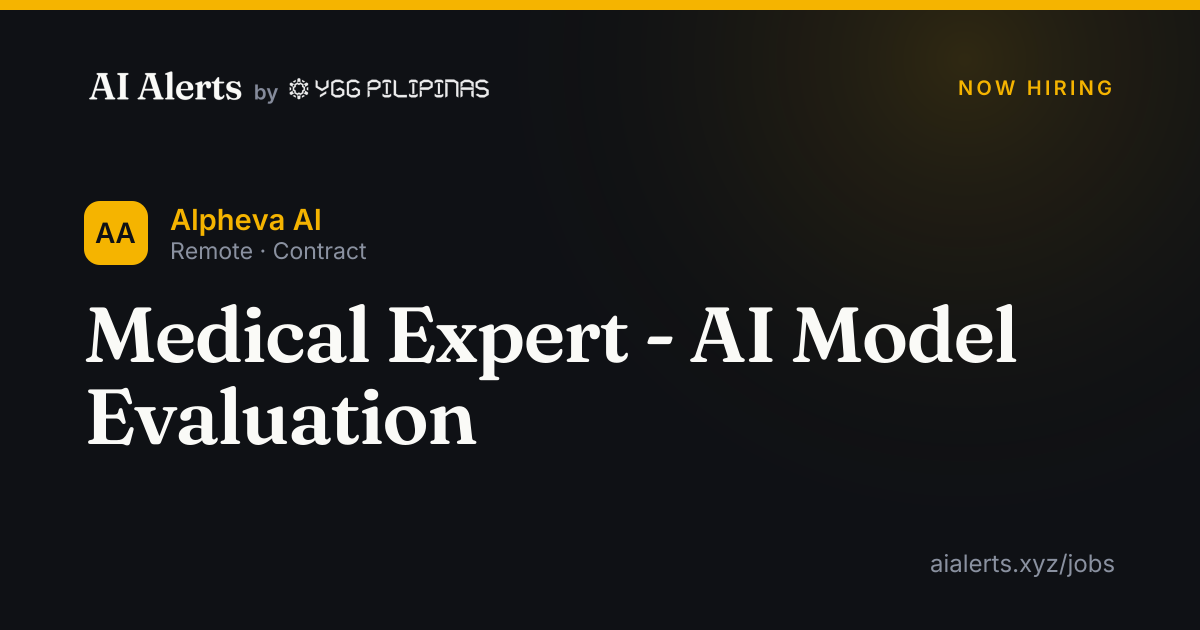Medical Expert - AI Model Evaluation at Alpheva AI — AI Alerts