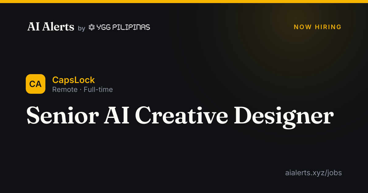 Senior AI Creative Designer at CapsLock — AI Alerts