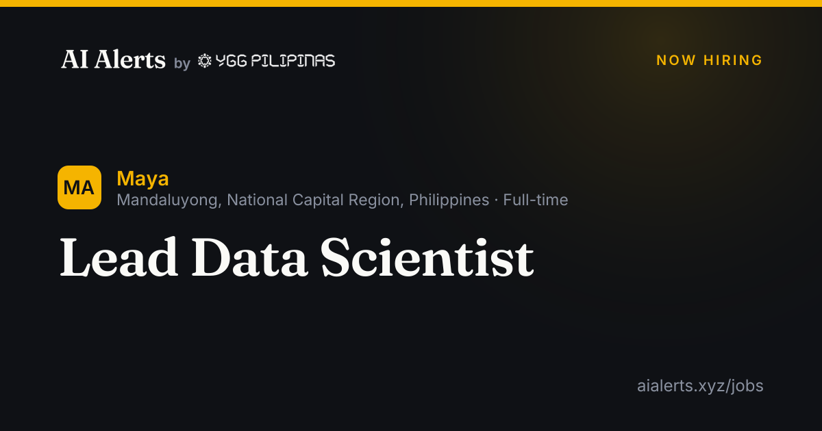 Lead Data Scientist at Maya — AI Alerts